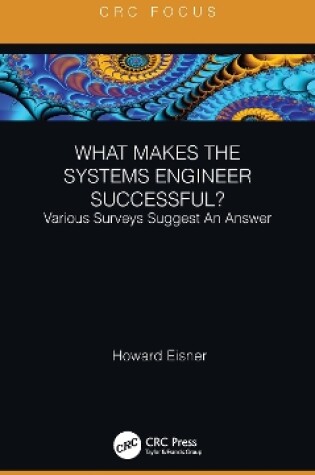 Cover of What Makes the Systems Engineer Successful? Various Surveys Suggest An Answer