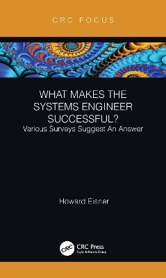 Book cover for What Makes the Systems Engineer Successful? Various Surveys Suggest An Answer