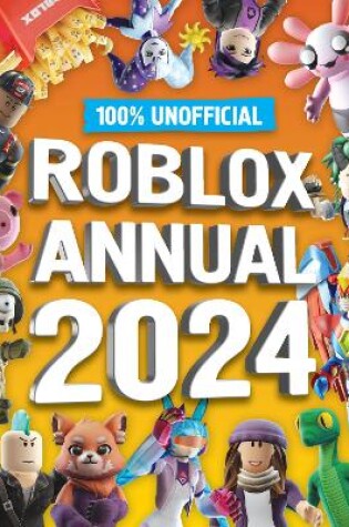 Cover of 100% Unofficial Roblox Annual 2024