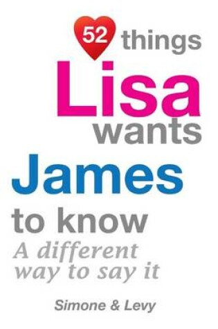 Cover of 52 Things Lisa Wants James To Know