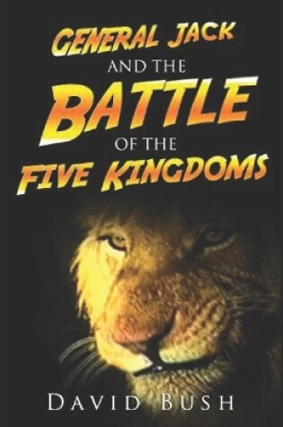 Cover of General Jack and the Battle of the Five Kingdoms