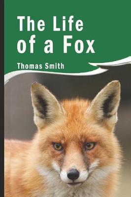 Book cover for The Life of a Fox (Illustrated)