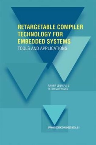 Cover of Retargetable Compiler Technology for Embedded Systems