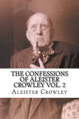 Book cover for The Confessions of Aleister Crowley Vol. 2