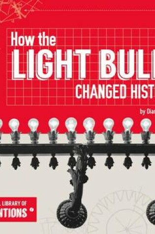 Cover of How the Light Bulb Changed History