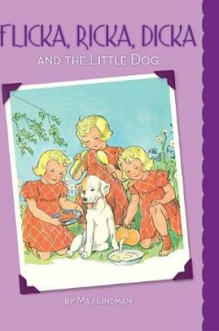 Cover of Flicka, Ricka, Dicka and the Little Dog