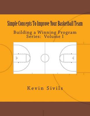 Cover of Simple Concepts To Improve Your Basketball Team