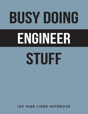 Book cover for Busy Doing Engineer Stuff