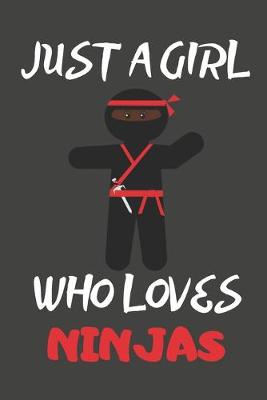 Book cover for Just A Girl Who Loves Ninjas