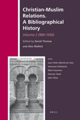 Cover of Christian-Muslim Relations. A Bibliographical History. Volume 2 (900-1050)