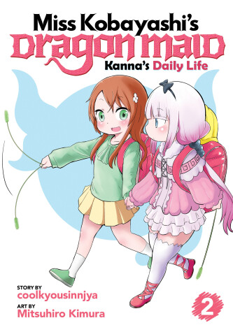 Book cover for Miss Kobayashi's Dragon Maid: Kanna's Daily Life Vol. 2