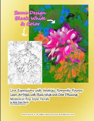 Book cover for Love Expressions with Nostalgic Romantic Flowers Learn Art Styles with Black White and Color DRawings Modernist Pop Style Florals by Artist Grace Divine