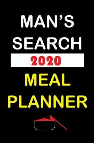 Cover of Man's Search 2020 Meal Planner