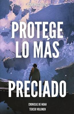 Cover of Protege lo mas Preciado