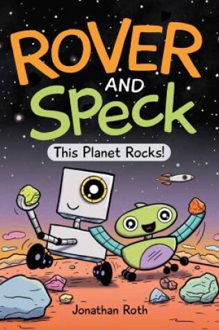 Cover of Rover And Speck: This Planet Rocks!