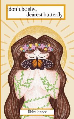 Book cover for don't be shy, dearest butterfly