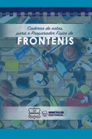 Cover of Caderno de notas para o Preparador Fisico de Frontenis