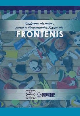 Book cover for Caderno de notas para o Preparador Fisico de Frontenis