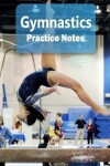 Book cover for Gymnastics Practice Notes