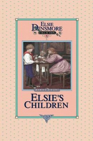 Cover of Elsie's Children, Book 6
