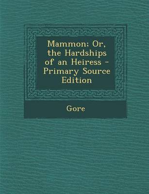 Book cover for Mammon; Or, the Hardships of an Heiress