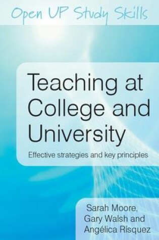 Cover of Teaching at College and University: Effective Strategies and Key Principles