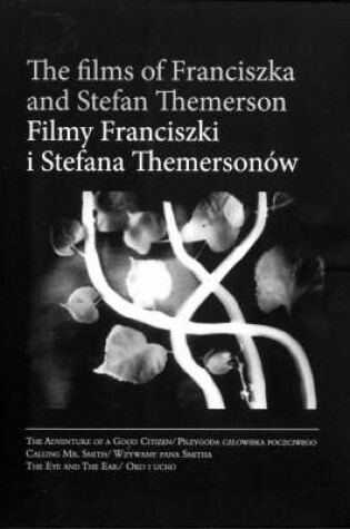 Cover of The Films of Franciszka and Stefan Themerson