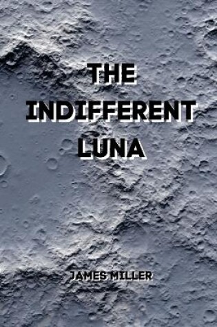 Cover of The Indifferent Luna 1