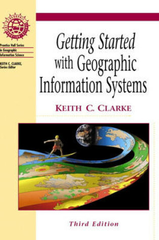 Cover of Getting Started with Geographic Information Systems