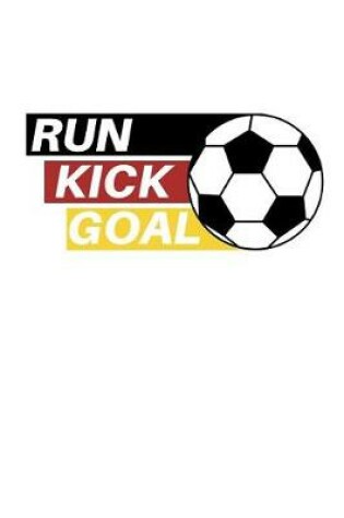 Cover of Run Kick Goal