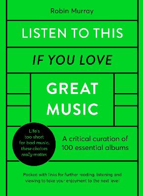 Book cover for Listen to This If You Love Great Music