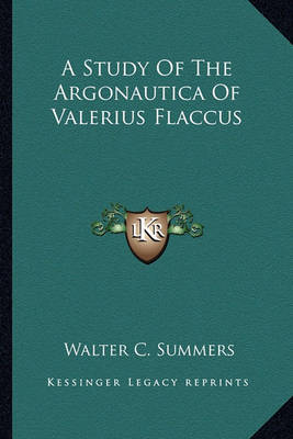 Book cover for A Study of the Argonautica of Valerius Flaccus