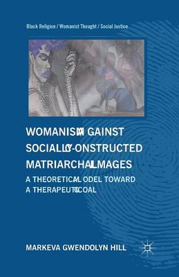 Book cover for Womanism against Socially Constructed Matriarchal Images