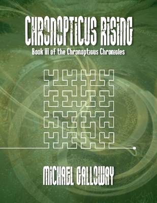 Book cover for Chronopticus Rising (Book III of the Chronopticus Chronicles)