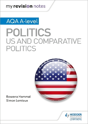 Book cover for My Revision Notes: AQA A-level Politics: US and Comparative Politics