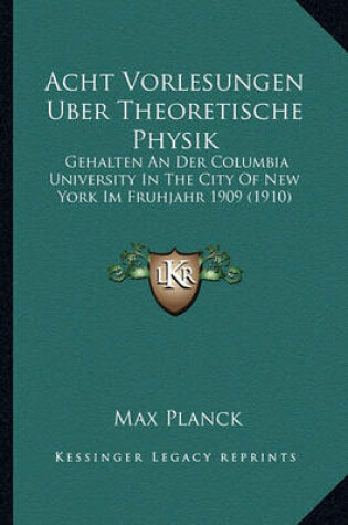 Cover of Acht Vorlesungen Uber Theoretische Physik