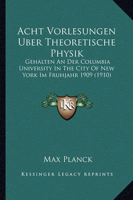 Book cover for Acht Vorlesungen Uber Theoretische Physik