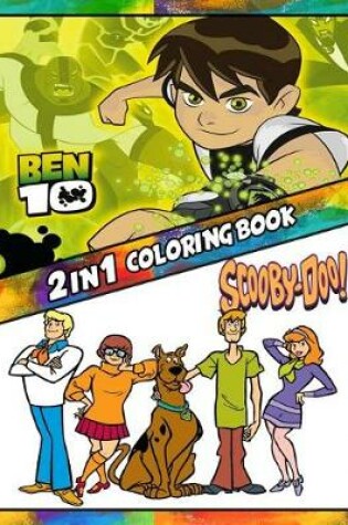 Cover of 2 in 1 Coloring Book Ben 10 and Scooby Doo