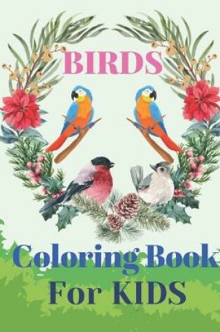 Cover of Birds Coloring Book For Kids