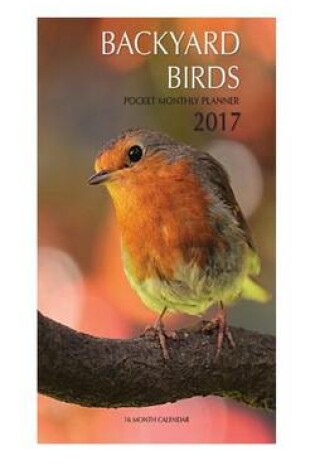 Cover of Backyard Birds Pocket Monthly Planner 2017