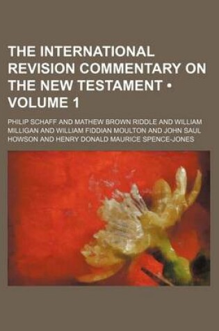 Cover of The International Revision Commentary on the New Testament (Volume 1)