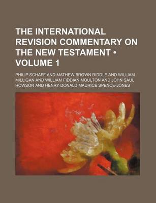 Book cover for The International Revision Commentary on the New Testament (Volume 1)