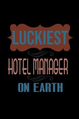 Book cover for Luckiest hotel manager on Earth