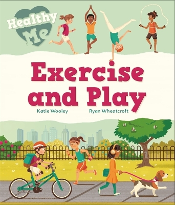 Cover of Healthy Me: Exercise and Play