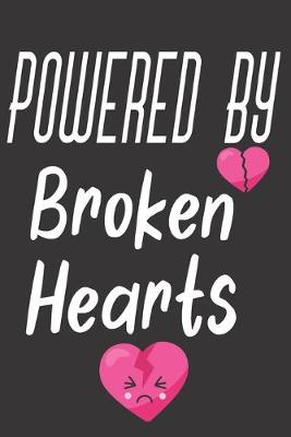 Book cover for Powered By Broken Hearts