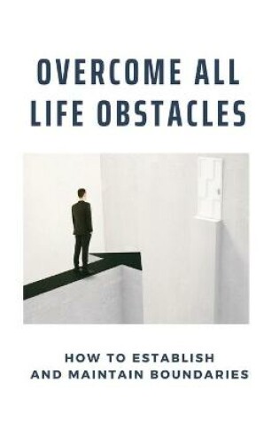 Cover of Overcome All Life Obstacles