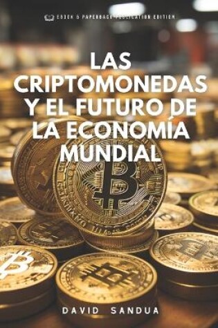 Cover of Las Criptomonedas Y El Futuro de la Economía Mundial