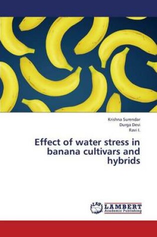 Cover of Effect of Water Stress in Banana Cultivars and Hybrids