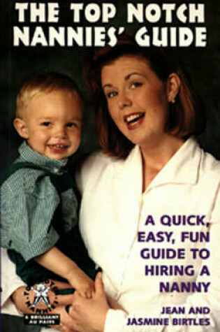 Cover of The Top Notch Nannies Guide