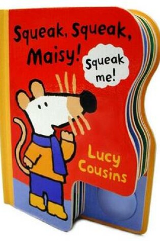Cover of Squeak, Squeak, Maisy!